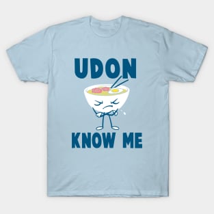 Udon Know Me T-Shirt